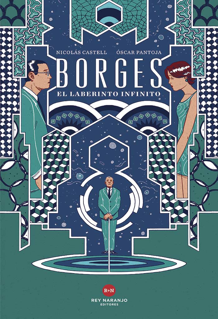 Borges: El laberinto infinito, de Oscar Pantoja y Nicolás Castell Borges: El laberinto infinito, de Oscar Pantoja y Nicolás Castell