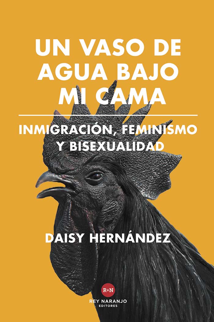 Un vaso de agua bajo mi cama, de Daisy Hernández Un vaso de agua bajo mi cama, de Daisy Hernández