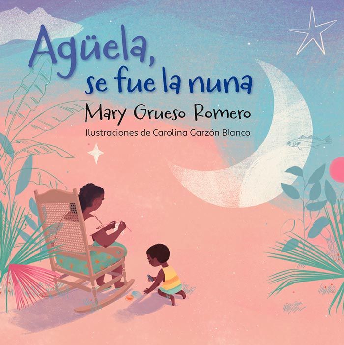Portada del libro Agüela se fue la nuna de la poeta Mary Grueso Romero