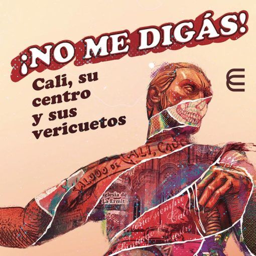 ¡No me digás! Cali, su centro y sus vericuetos, libro del escritor Carlos Holguín García