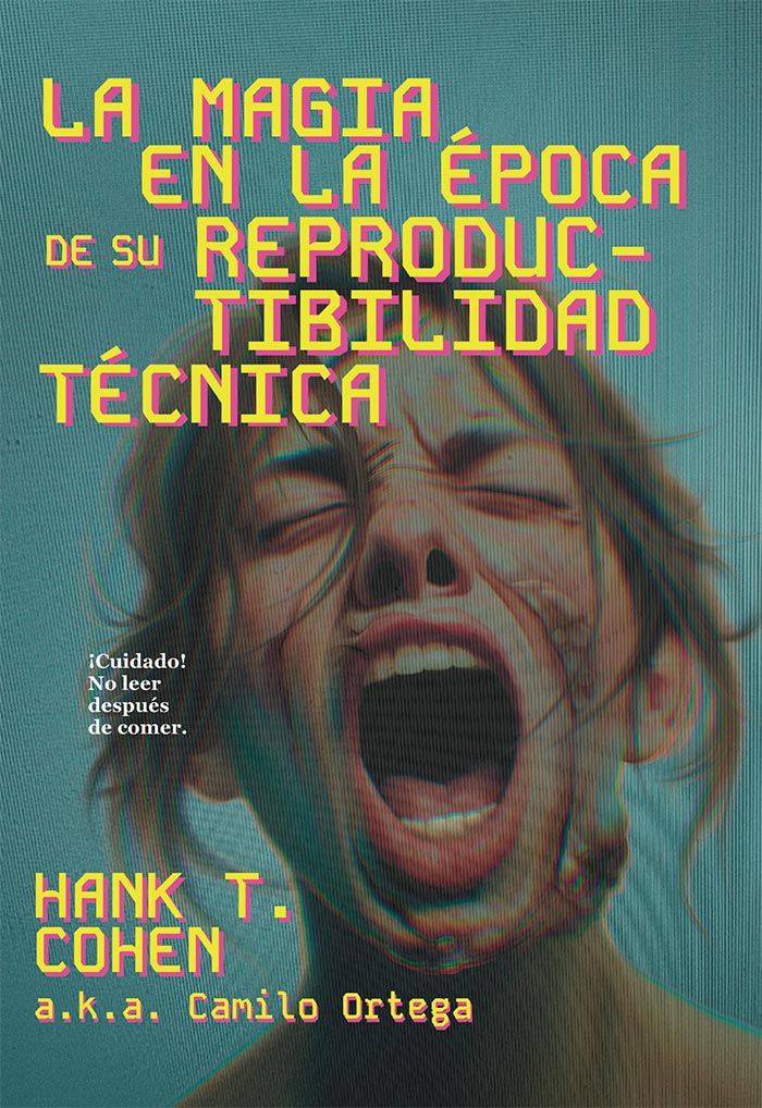 Portada del libro La magia en la época de su reproductibilidad técnica de Hank T. Cohen