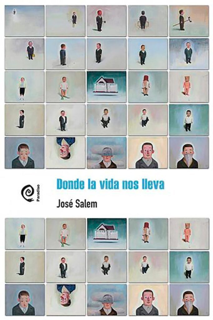 Portada de Donde la vida nos lleva, libro de José Salem